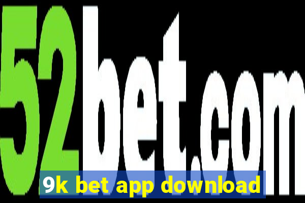 9k bet app download